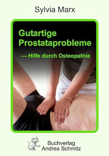 Gutartige Prostataprobleme - Hilfe durch Osteopathie von Schmitz Andrea